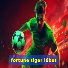 fortune tiger l6bet